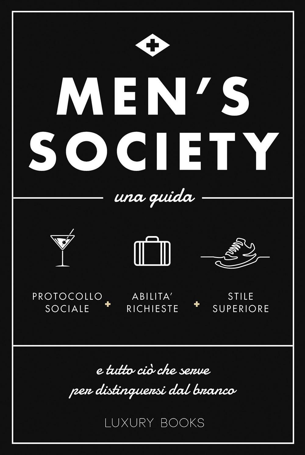 Vorderes Coverbild Men's society. Una guida e tutto ciò che serve per distinguersi dal branco