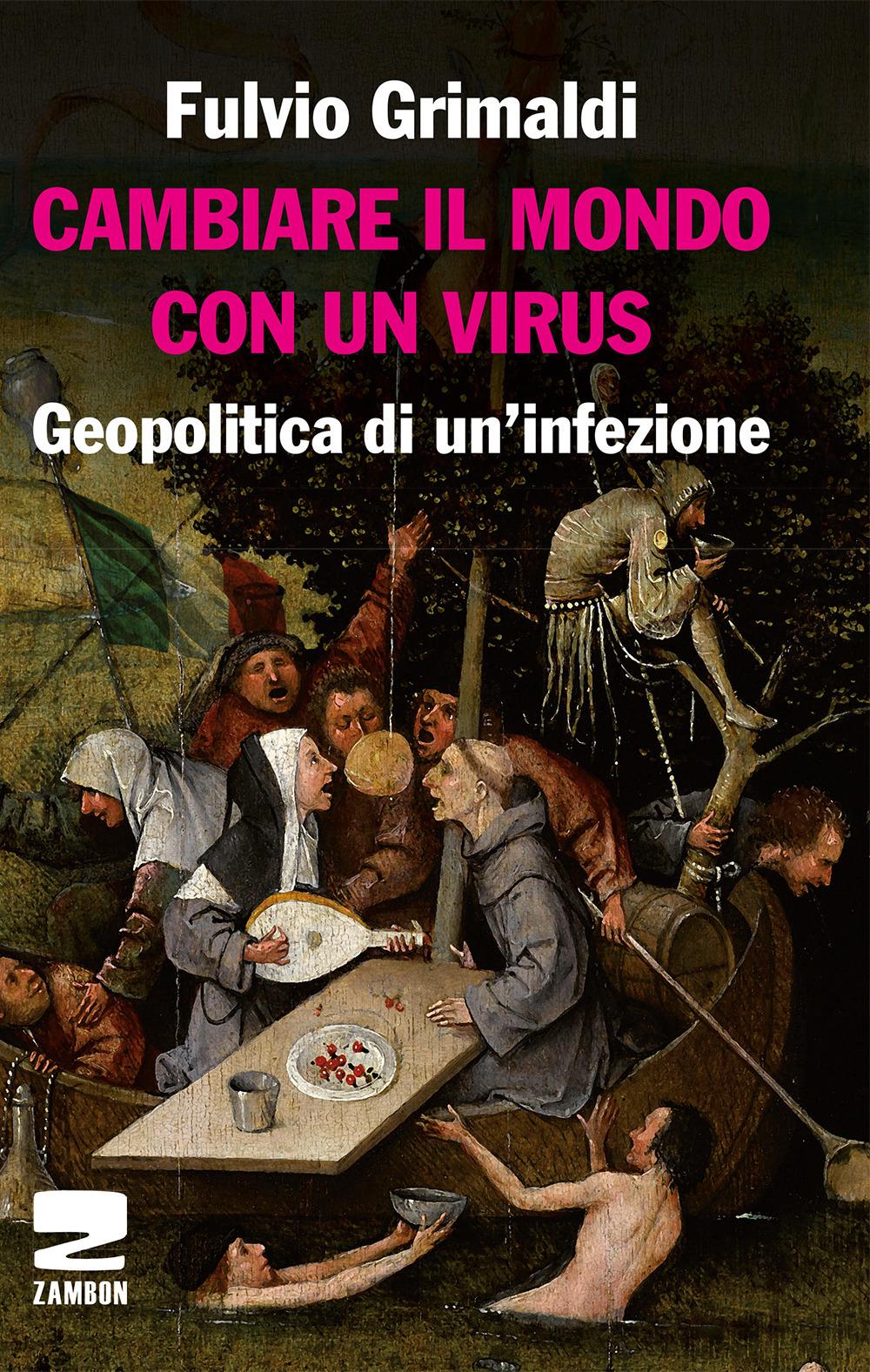 Vorderes Coverbild Cambiare il mondo con un virus. Geopolitica di un'infezione