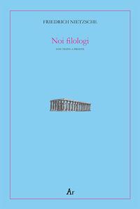 Vorderes Coverbild Noi filologi. Testo tedesco a fronte