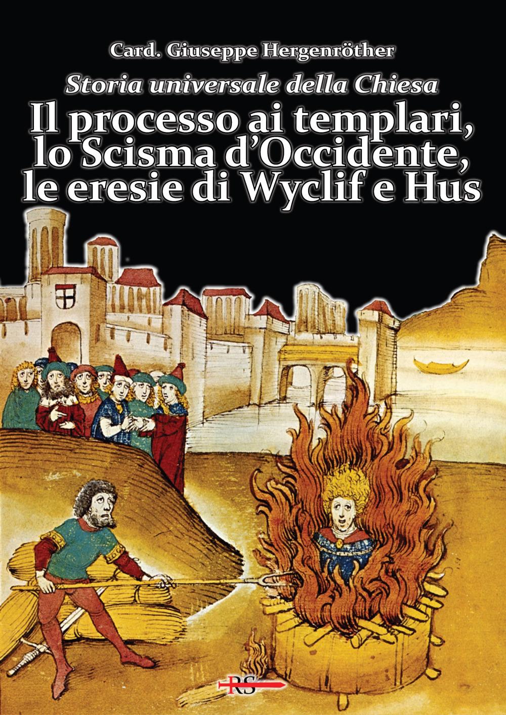 Vorderes Coverbild Il processo ai templari, lo Scisma d'Occidente, le eresie di Wyclif e Hus
