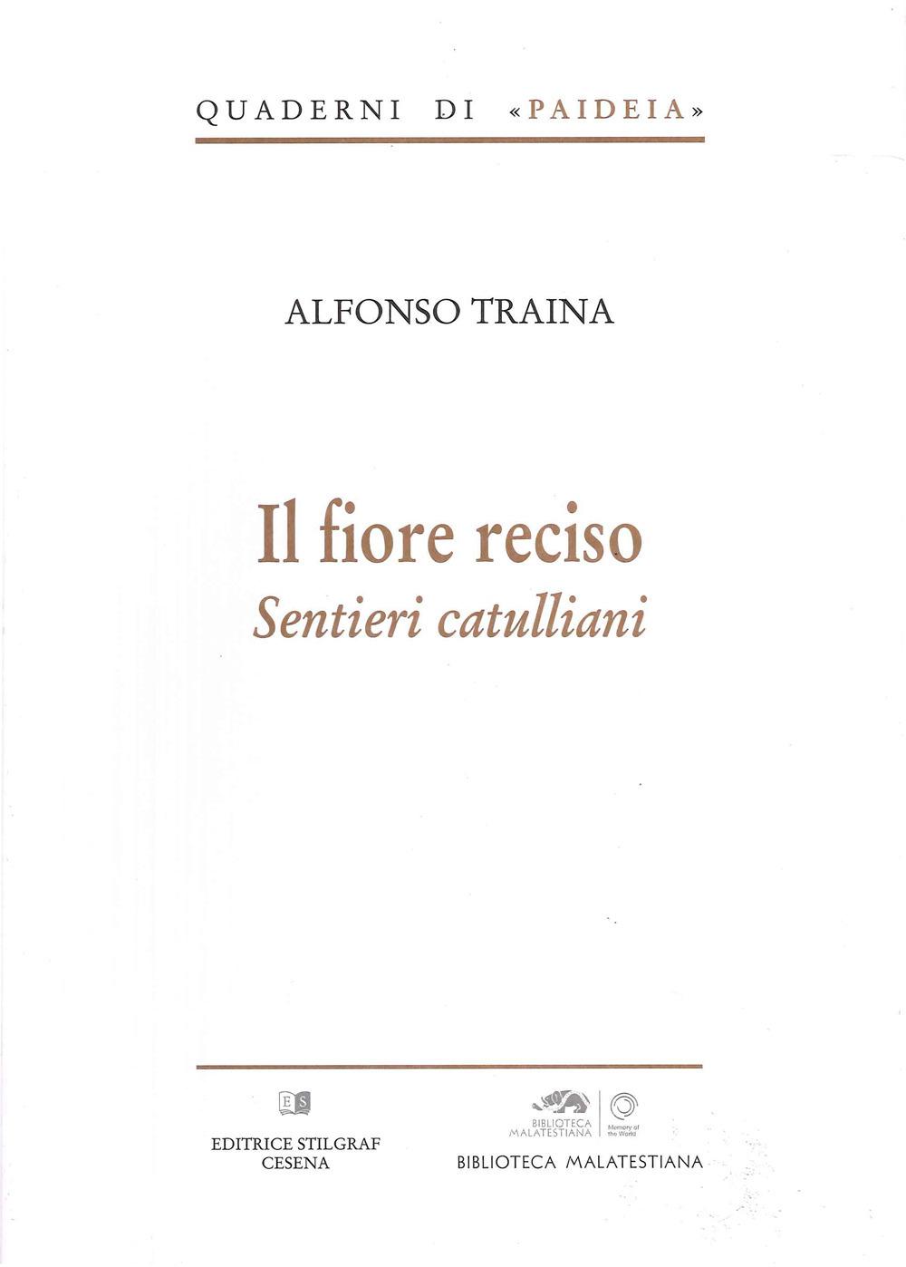 Vorderes Coverbild Il fiore reciso. Sentieri catulliani