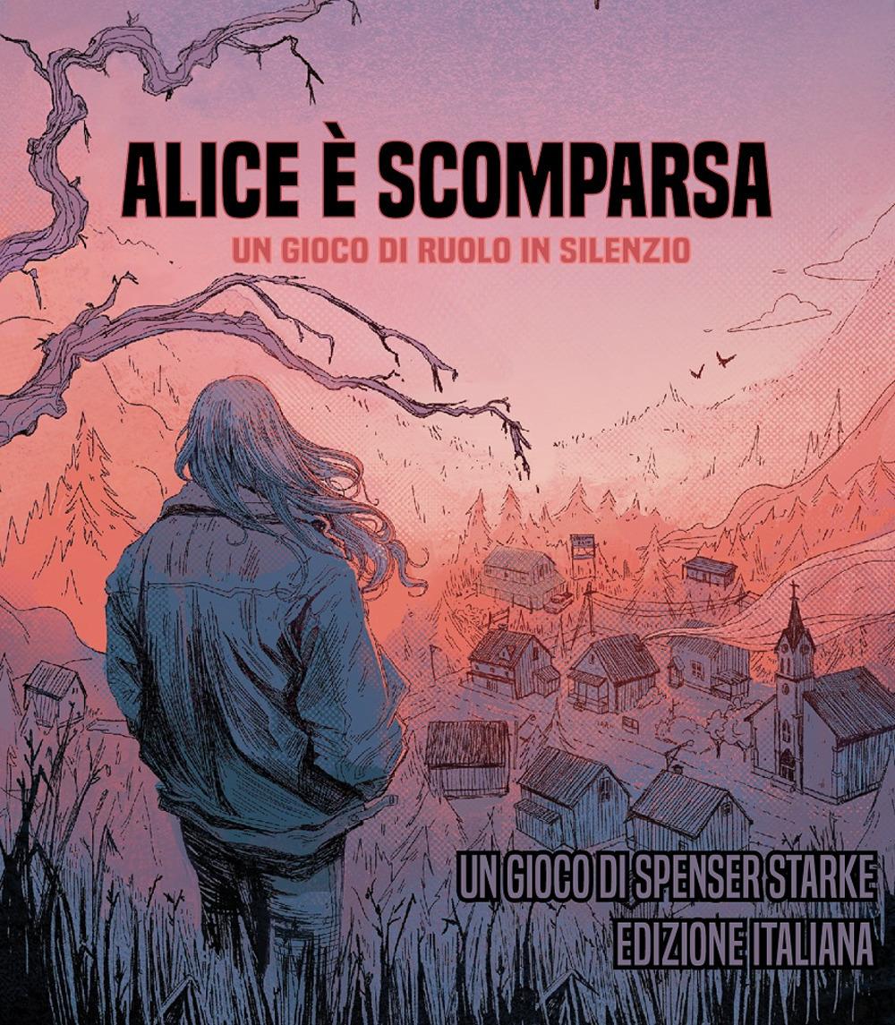 Vorderes Coverbild Alice è scomparsa. Un gioco di ruolo in silenzio