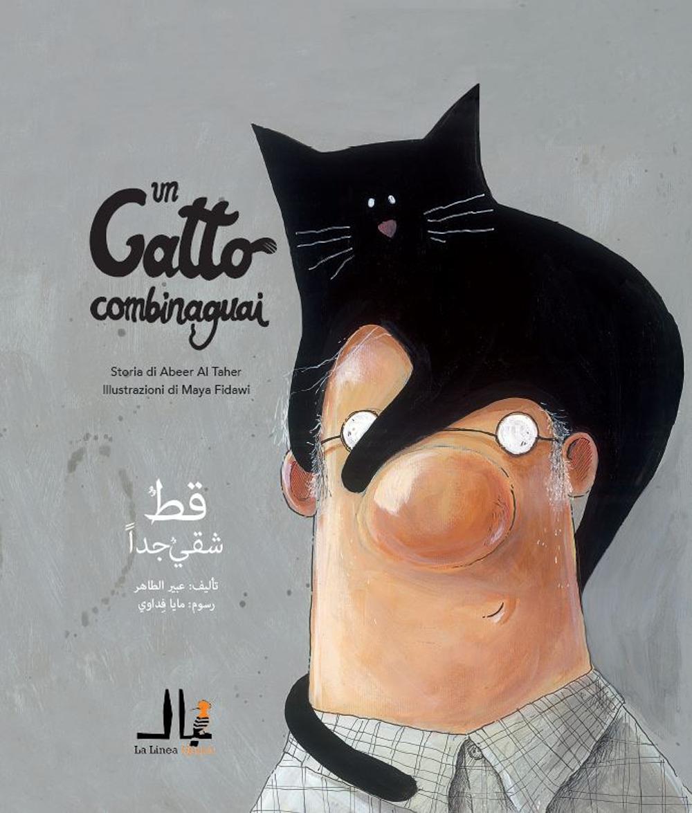 Vorderes Coverbild Un gatto combinaguai. Ediz. italiana e araba