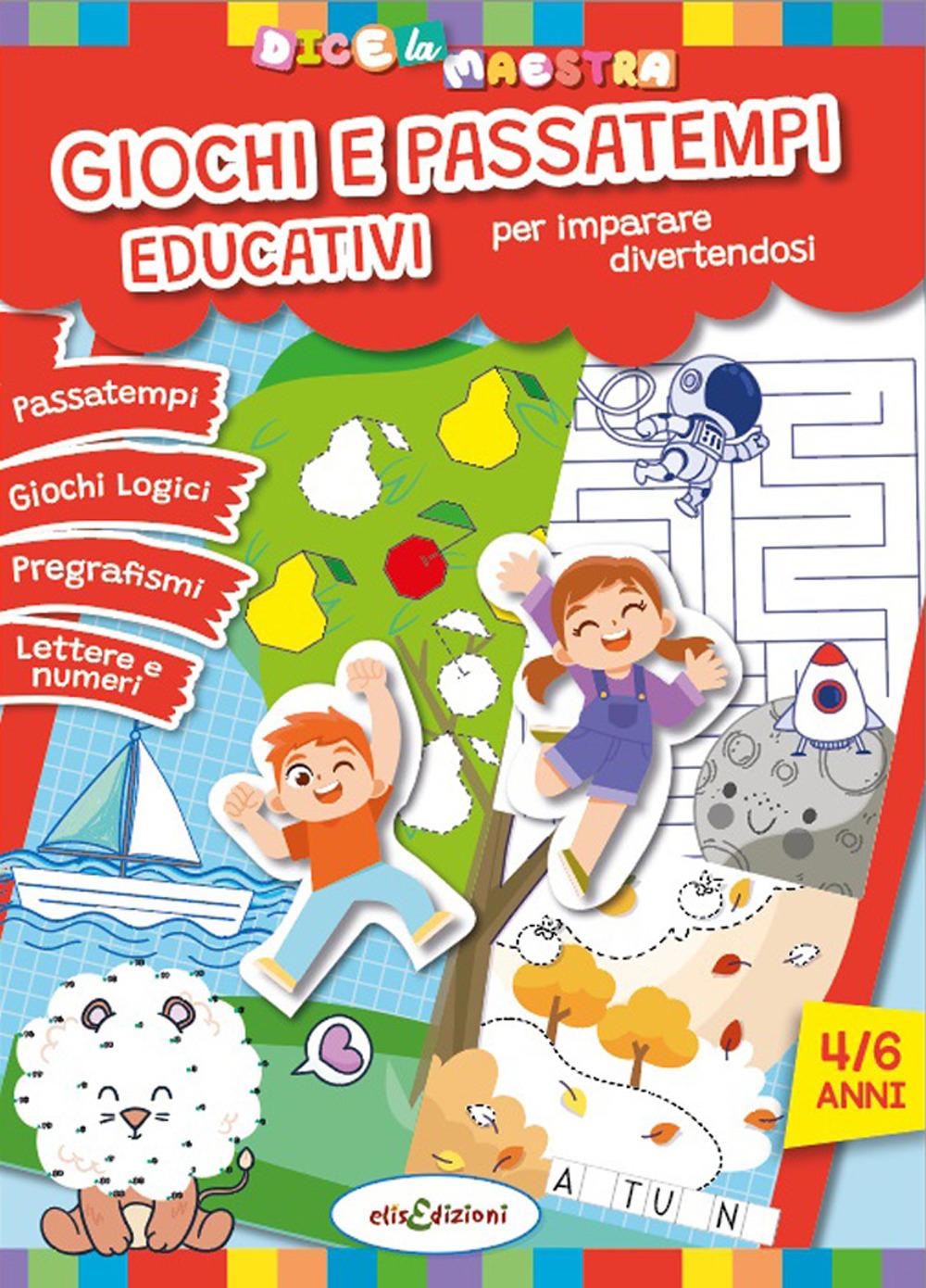 Vorderes Coverbild Giochi e passatempi educativi per imparare divertendosi. Dice la maestra