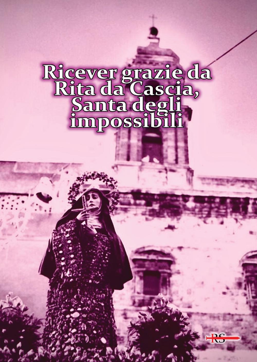 Vorderes Coverbild Ricever grazie da Rita da Cascia, Santa degli impossibili
