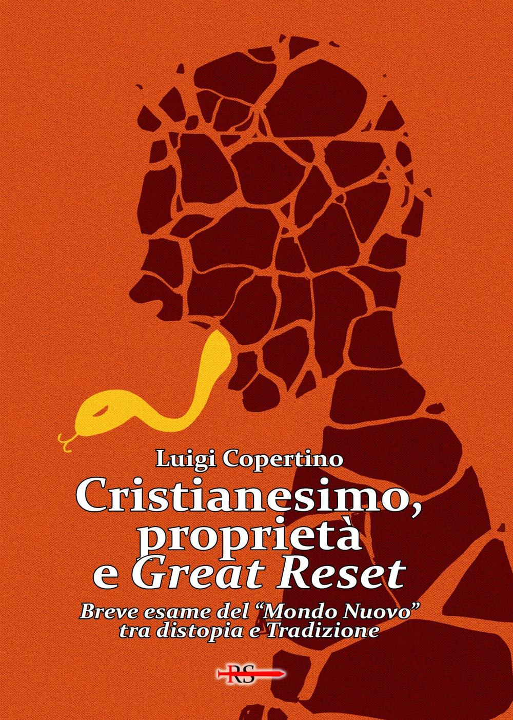 Vorderes Coverbild Cristianesimo, proprietà e Great Reset. Breve esame del 'Mondo Nuovo' tra distopia e Tradizione