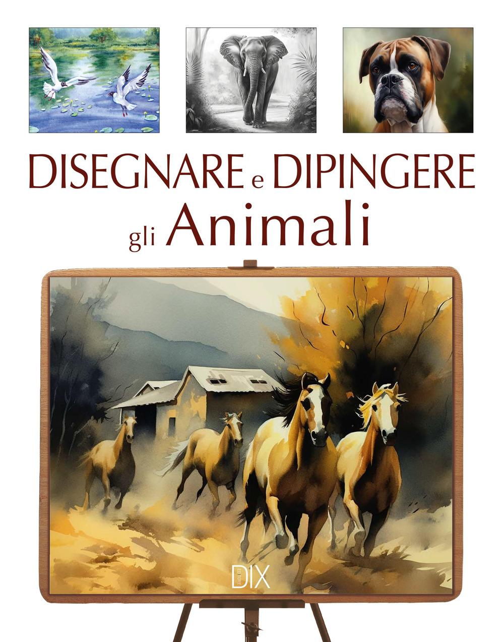 Vorderes Coverbild Disegnare e dipingere gli animali