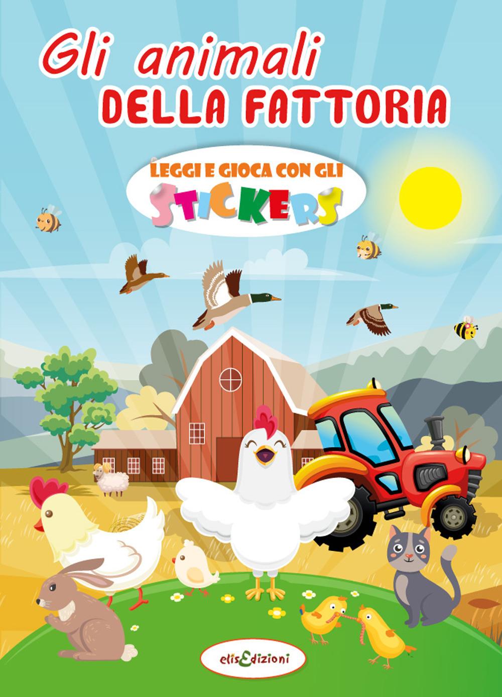 Vorderes Coverbild Gli animali della fattoria. Leggi e gioca con gli stickers