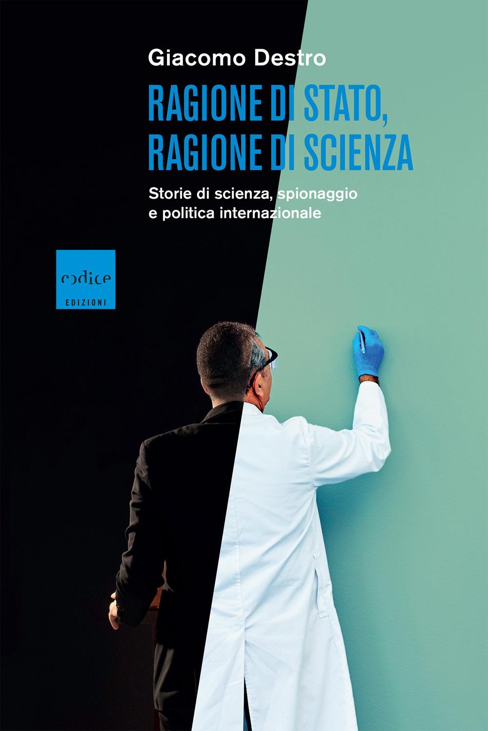 Vorderes Coverbild Ragione di Stato, ragione di scienza. Storie di scienza, spionaggio e politica internazionale