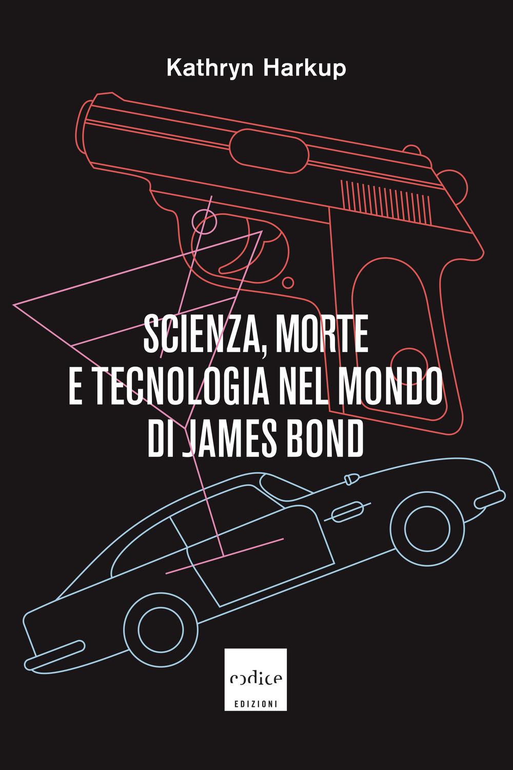 Vorderes Coverbild Scienza, morte e tecnologia nel mondo di James Bond