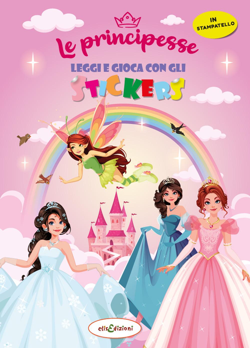 Vorderes Coverbild Le principesse. Leggi e gioca con gli stickers