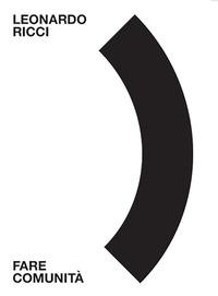 Vorderes Coverbild Leonardo Ricci. Fare comunità