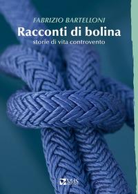Vorderes Coverbild Racconti di bolina. Storie di vita controvento