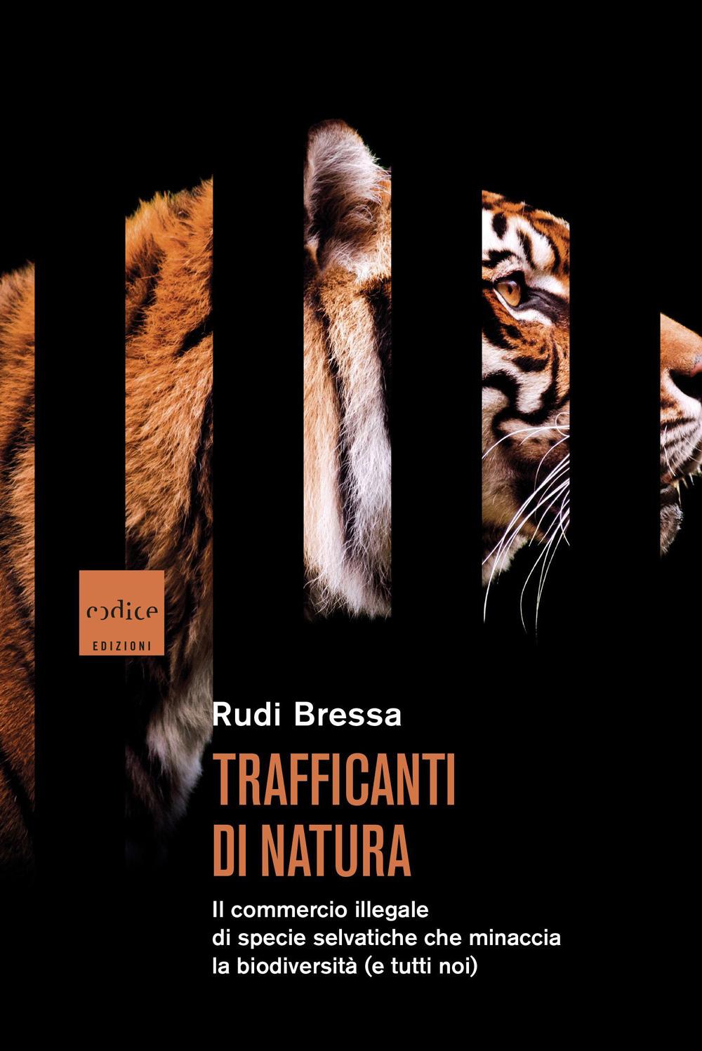 Vorderes Coverbild Trafficanti di natura. Il commercio illegale di specie selvatiche che minaccia la biodiversità (e tutti noi)
