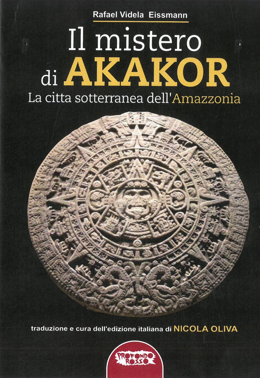Vorderes Coverbild Il mistero di Akakor. La città sotterranea dell'Amazzonia
