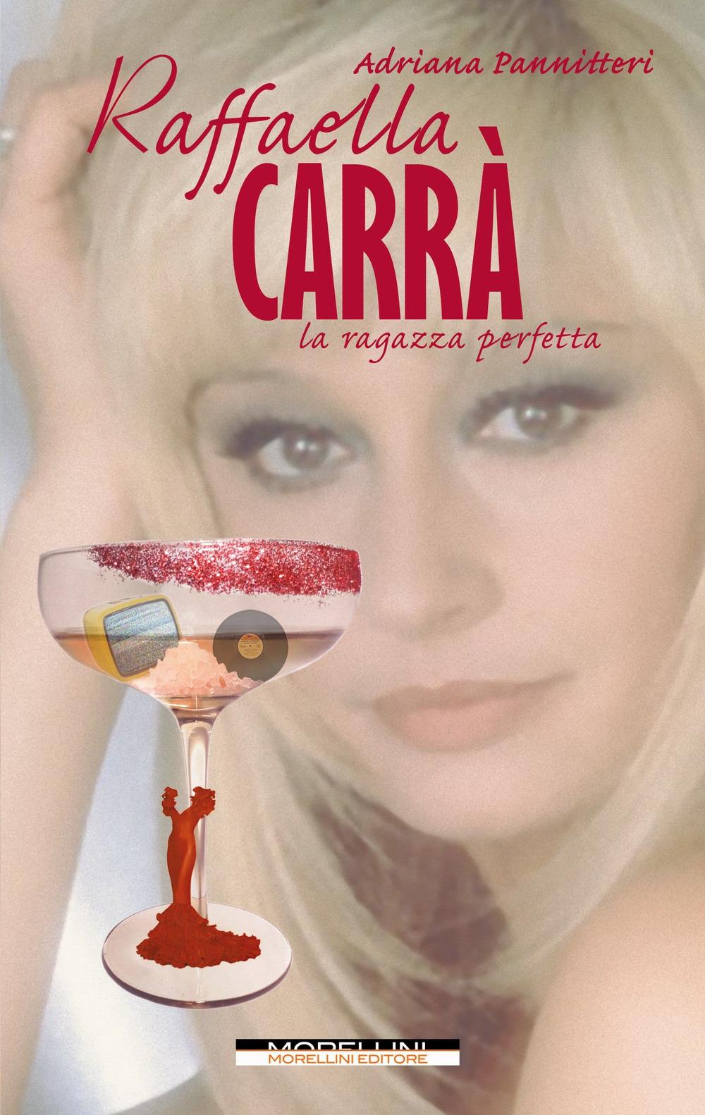 Vorderes Coverbild Raffaella Carrà. La ragazza perfetta