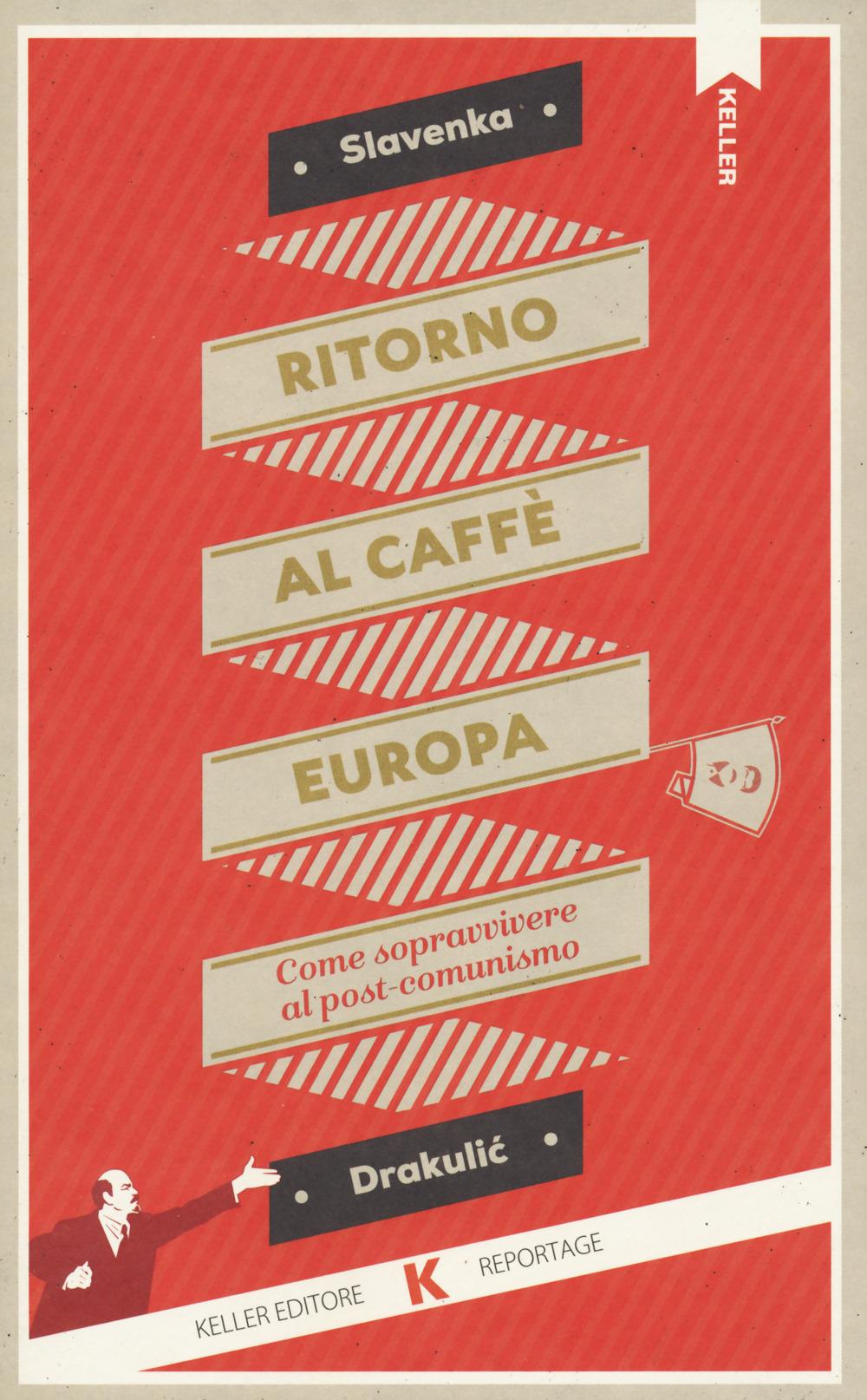 Vorderes Coverbild Ritorno al Caffè Europa. Come sopravvivere al post-comunismo