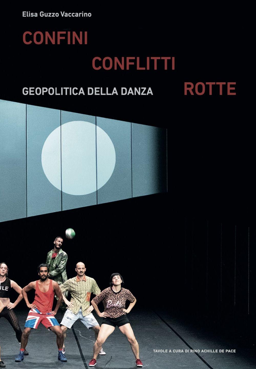 Vorderes Coverbild Confini conflitti rotte. Geopolitica della danza