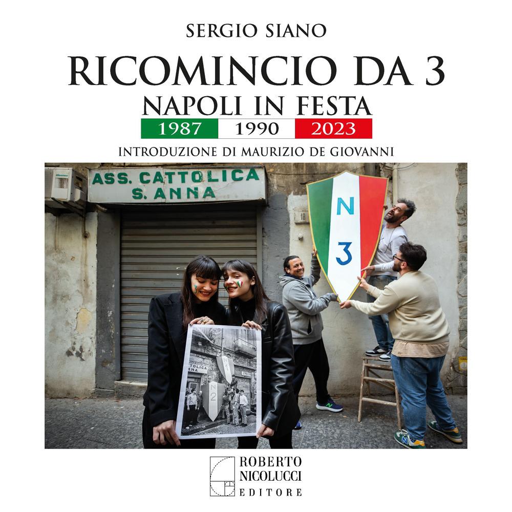 Vorderes Coverbild Ricomincio da 3. Napoli in festa. 1987-1990-2023