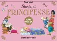 Vorderes Coverbild Storie di principesse. Super pop-up