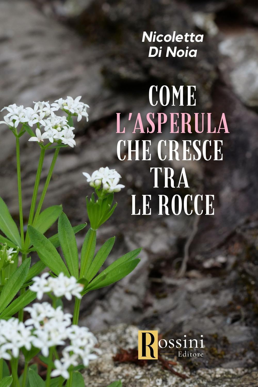 Vorderes Coverbild Come l'asperula che cresce tra le rocce