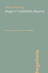 Vorderes Coverbild Hegel e l'antichità classica
