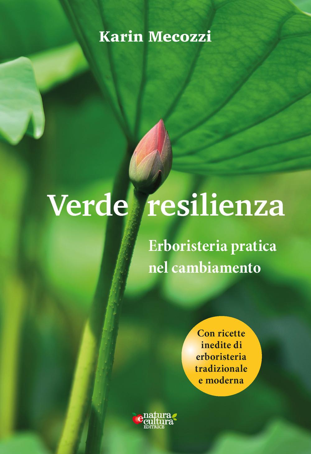 Vorderes Coverbild Verde resilienza. Erboristeria pratica nel cambiamento