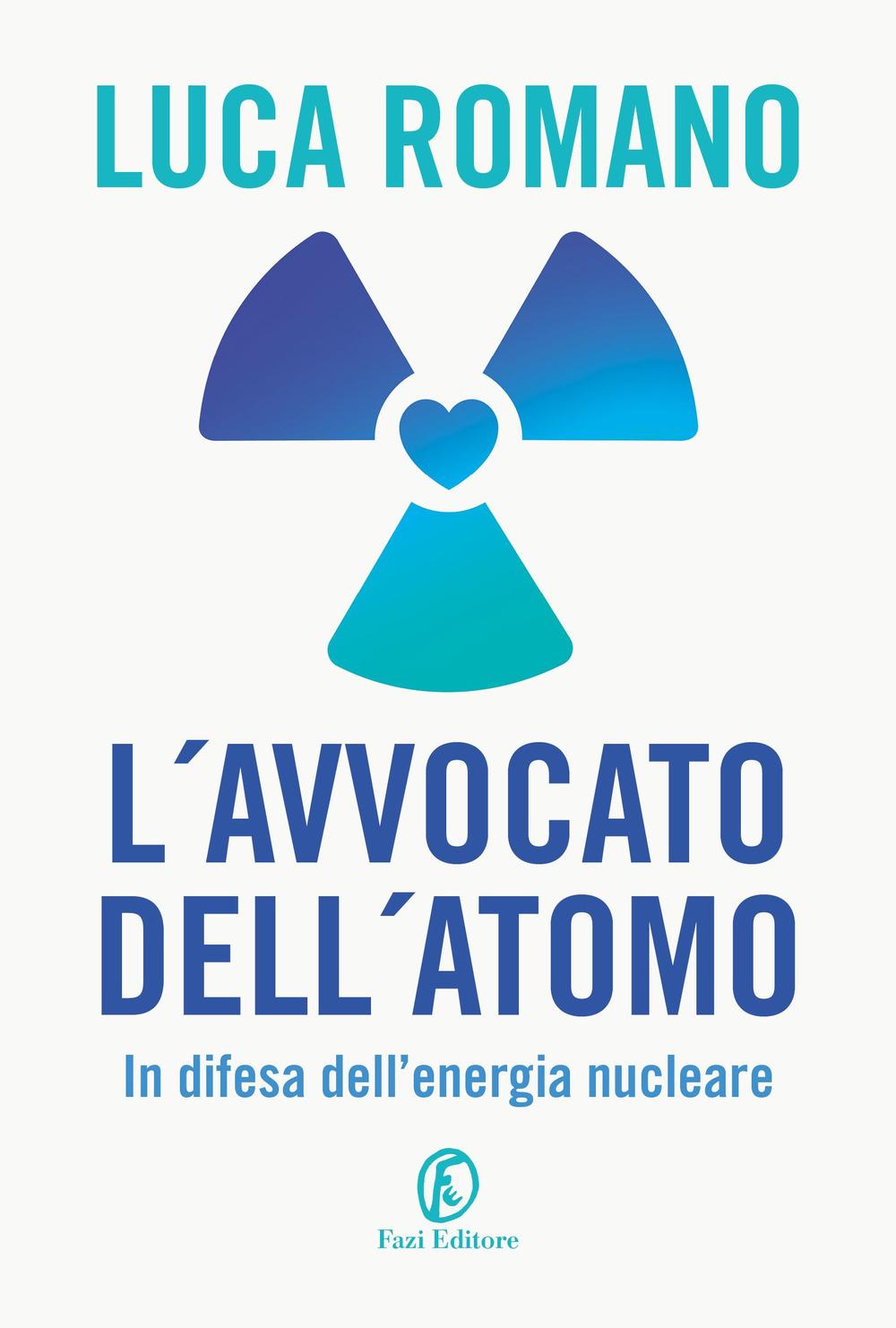 Vorderes Coverbild L' avvocato dell'atomo. In difesa dell'energia nucleare