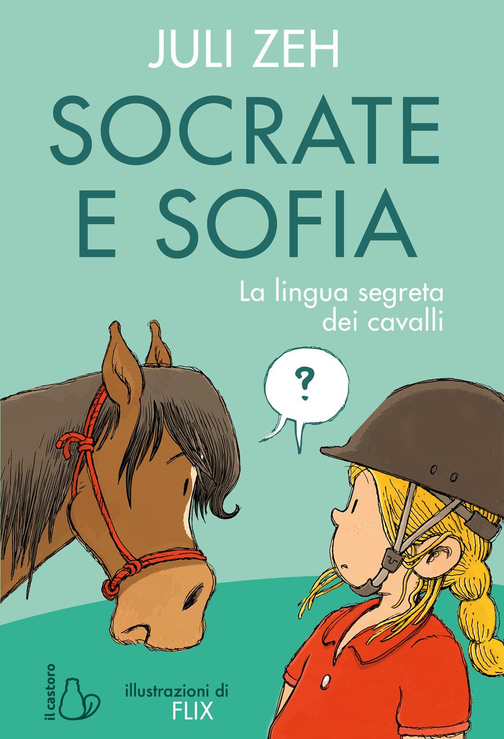 Vorderes Coverbild Socrate e Sofia. La lingua segreta dei cavalli