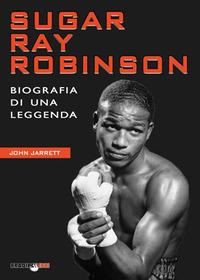 Vorderes Coverbild Sugar Ray Robinson. Biografia di una leggenda