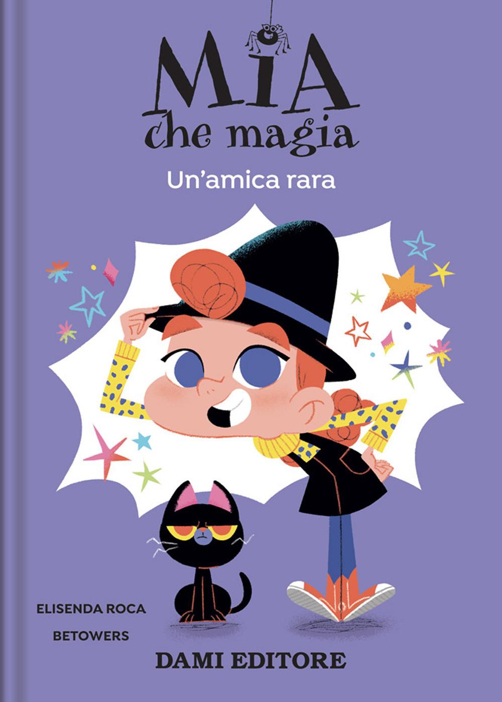 Vorderes Coverbild Un' amica rara. Mia che magia