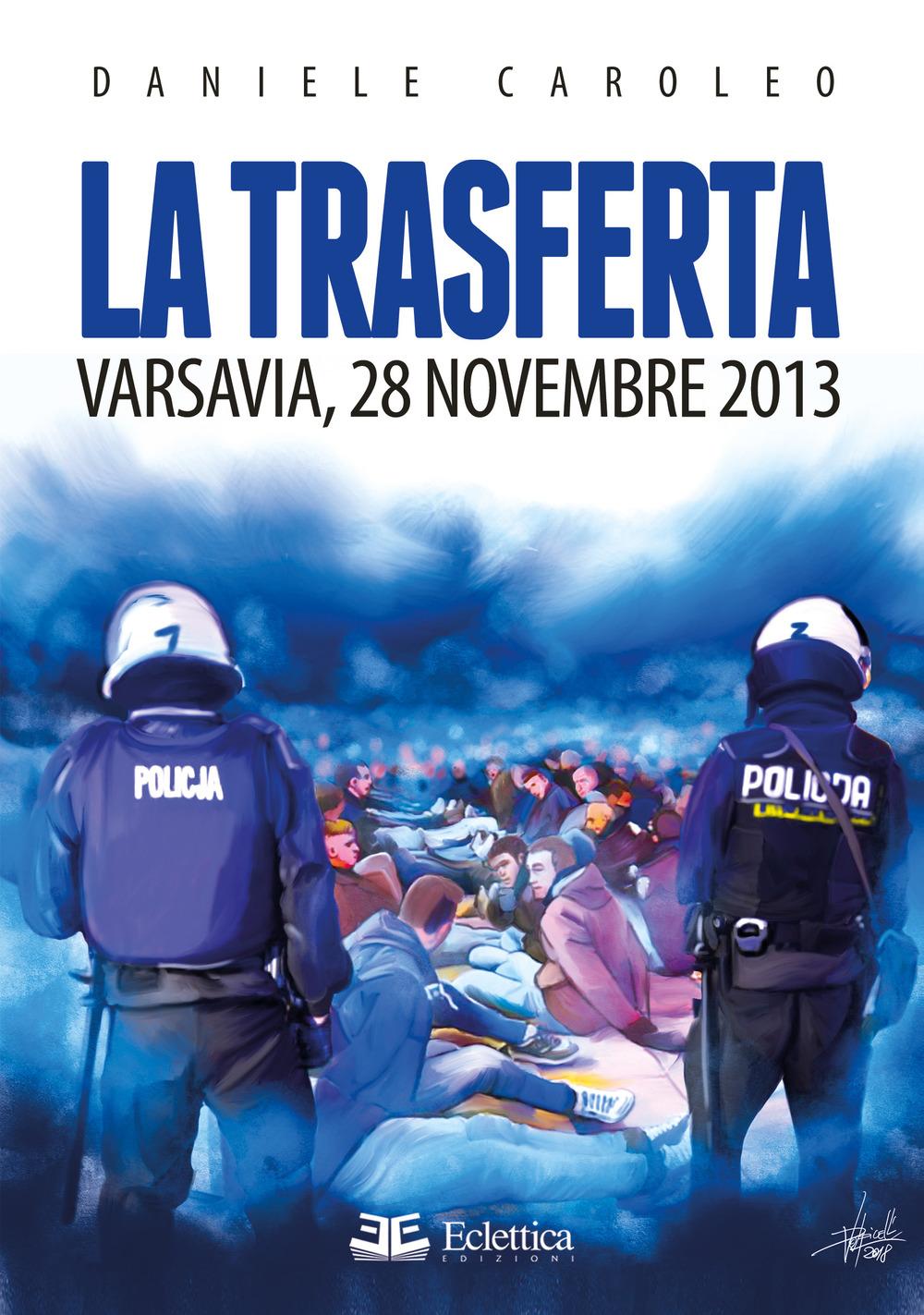 Vorderes Coverbild La trasferta. Varsavia, 28 novembre 2013
