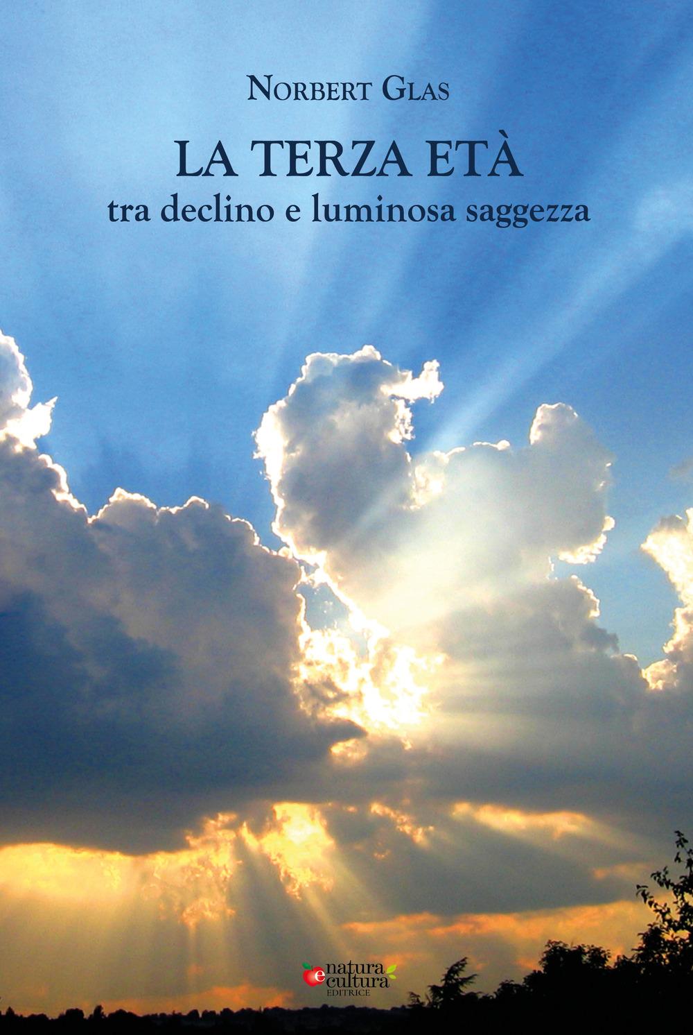 Vorderes Coverbild La terza età: tra declino e luminosa saggezza
