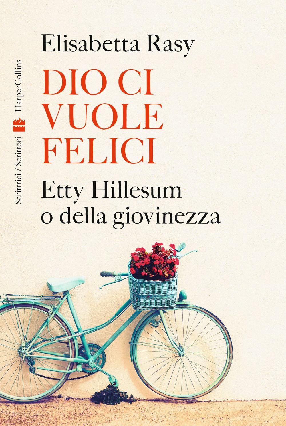 Vorderes Coverbild Dio ci vuole felici. Etty Hillesum o della giovinezza