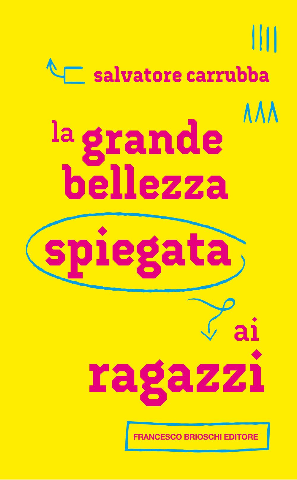 Vorderes Coverbild La grande bellezza spiegata ai ragazzi