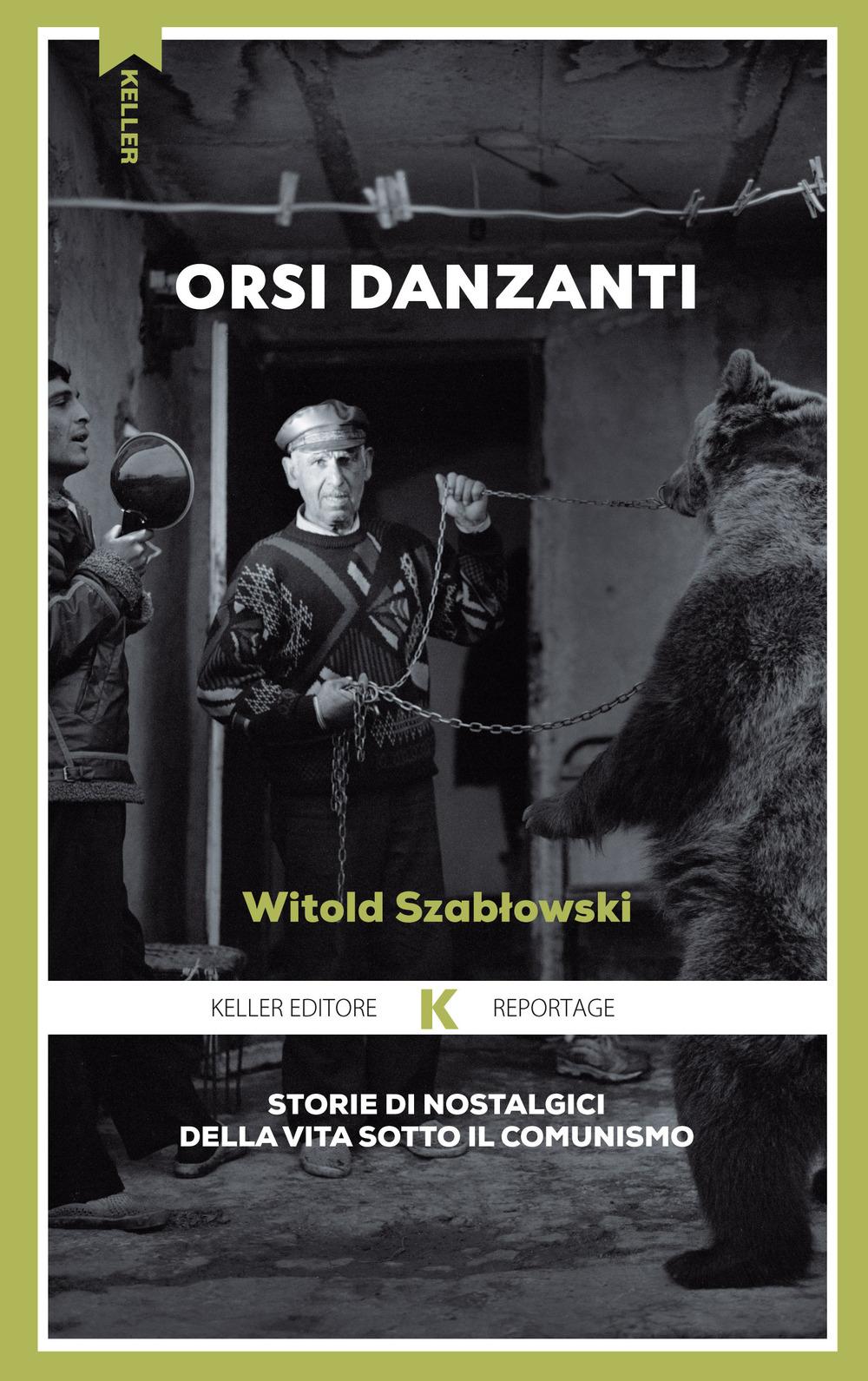 Vorderes Coverbild Orsi danzanti. Storie di nostalgici della vita sotto il comunismo