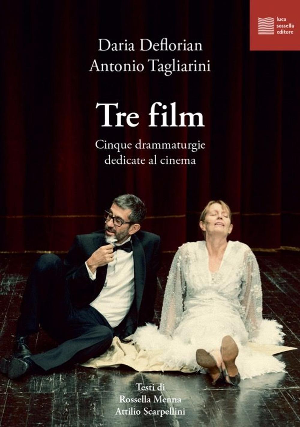 Vorderes Coverbild Tre film. Cinque drammaturgie dedicate al cinema