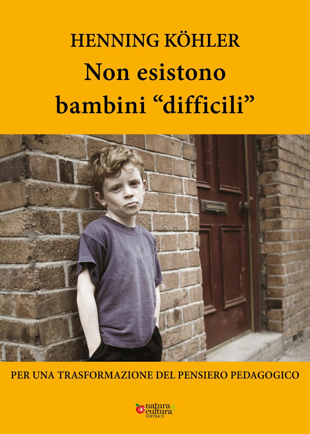 Vorderes Coverbild Non esistono bambini 'difficili'. Per una trasformazione del pensiero pedagogico