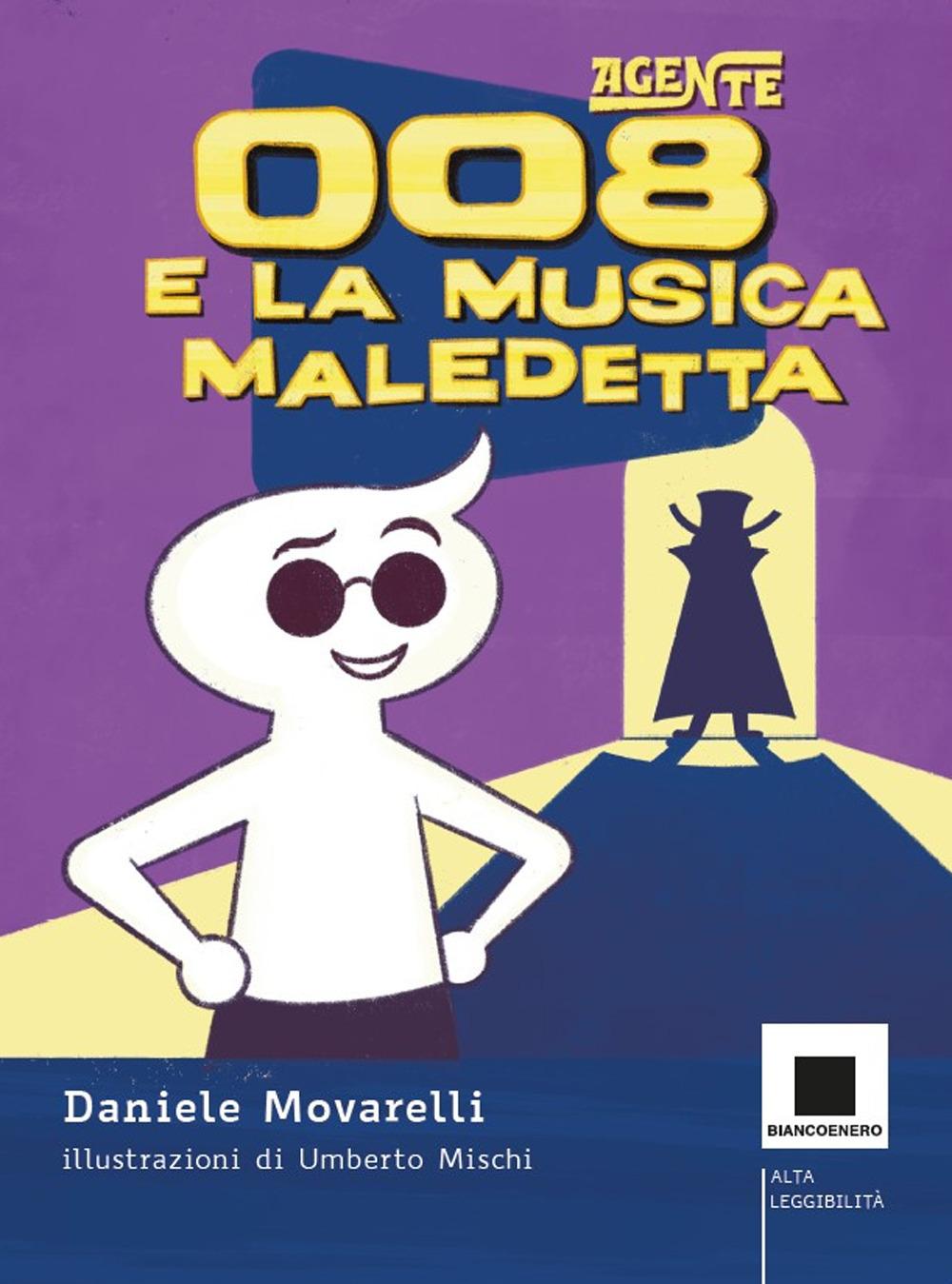 Vorderes Coverbild Agente 008 e la musica maledetta. Ediz. ad alta leggibilità