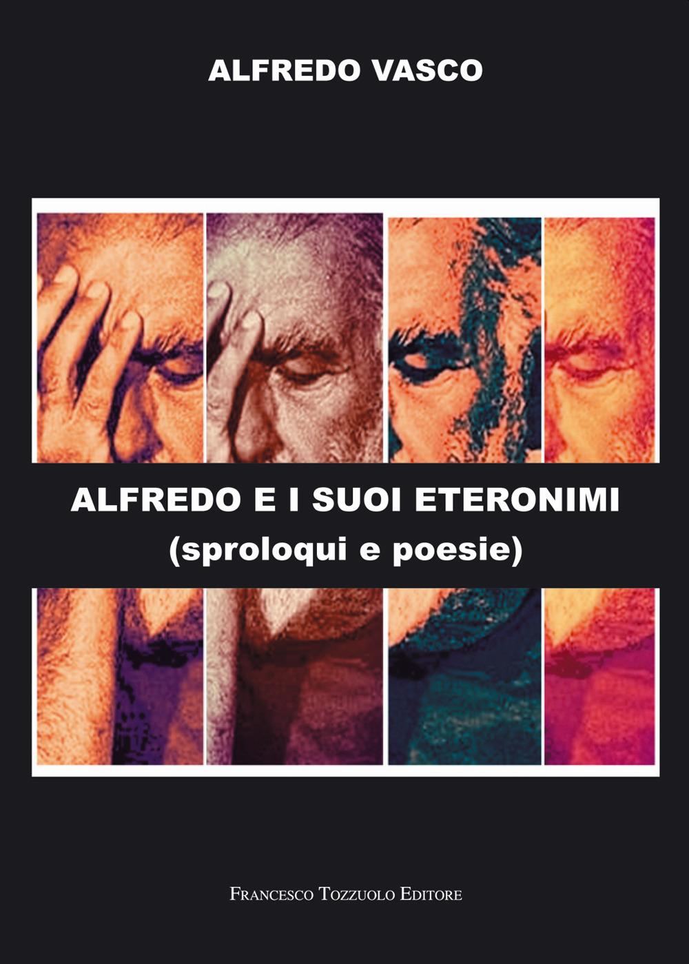 Vorderes Coverbild Alfredo e i suoi eteronimi. Sproloqui e poesie