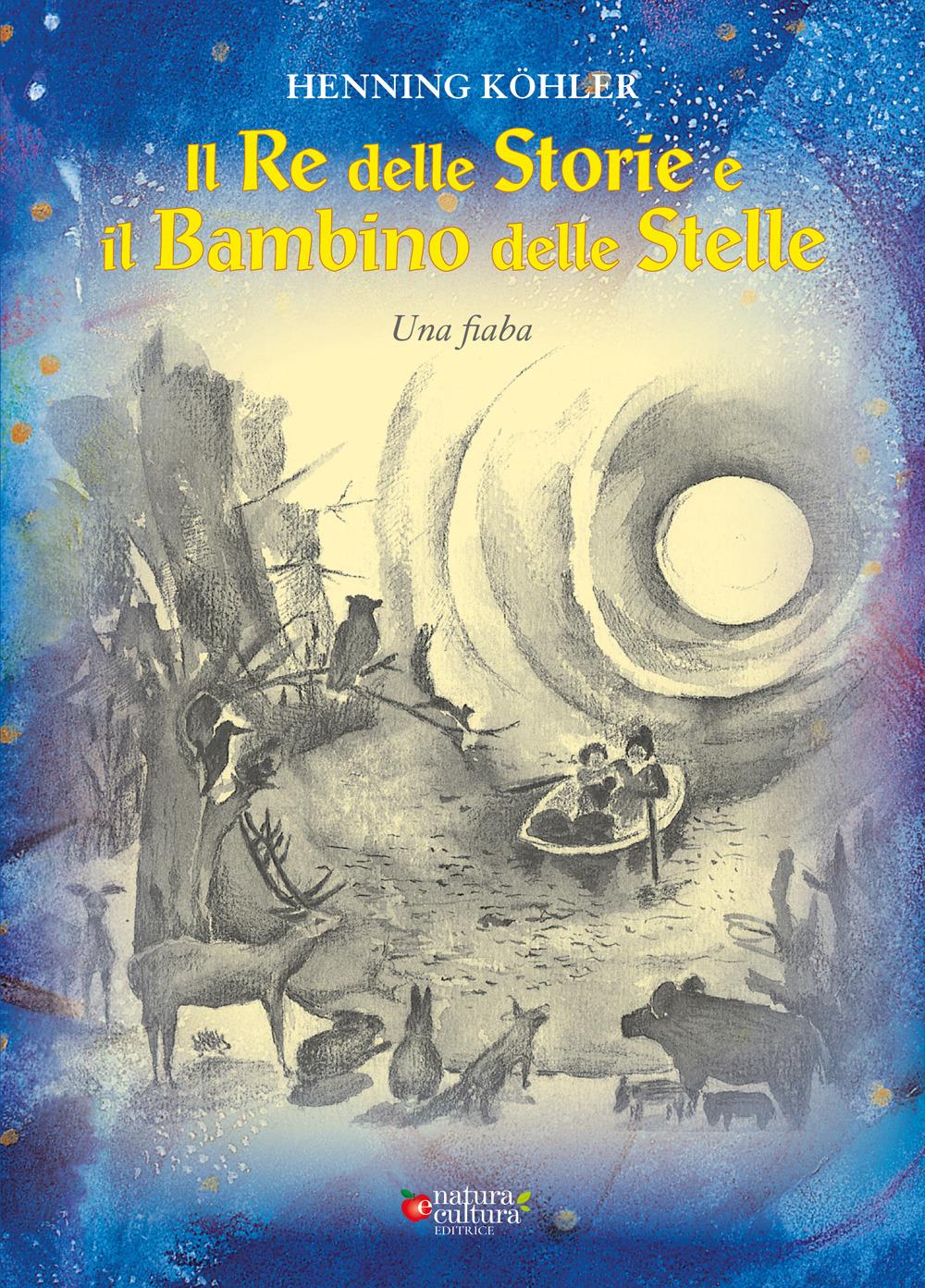 Vorderes Coverbild Il re delle storie e il bambino delle stelle