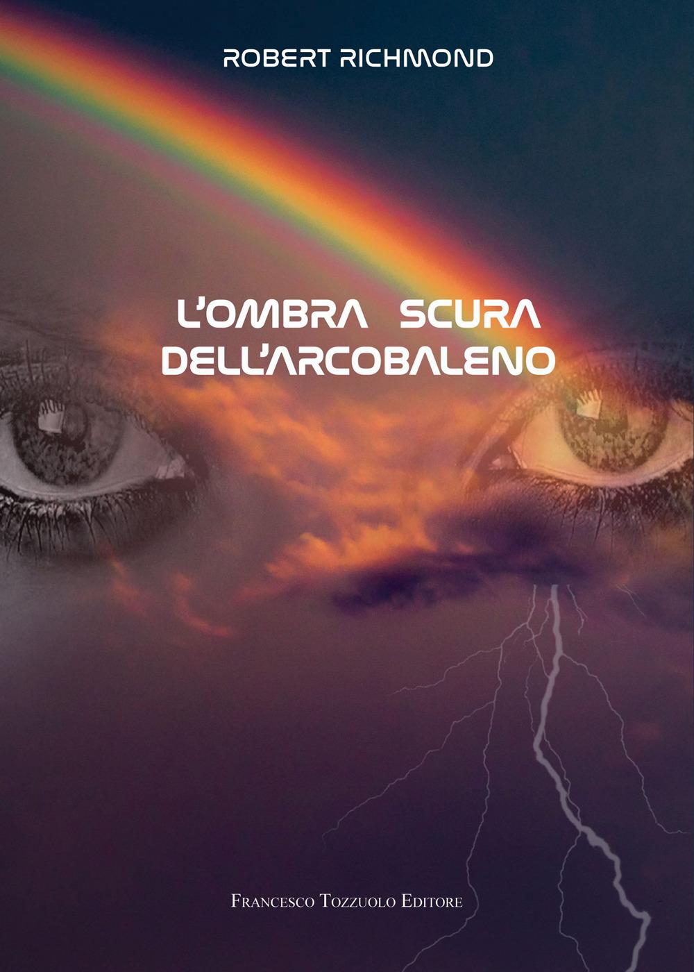 Vorderes Coverbild L' ombra scura dell'arcobaleno