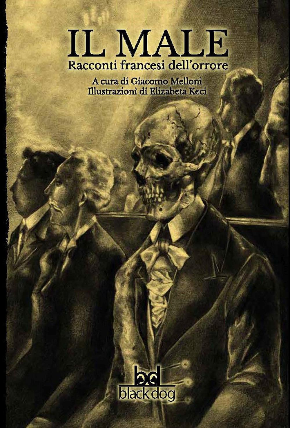 Vorderes Coverbild Il male. Racconti francesi dell'orrore