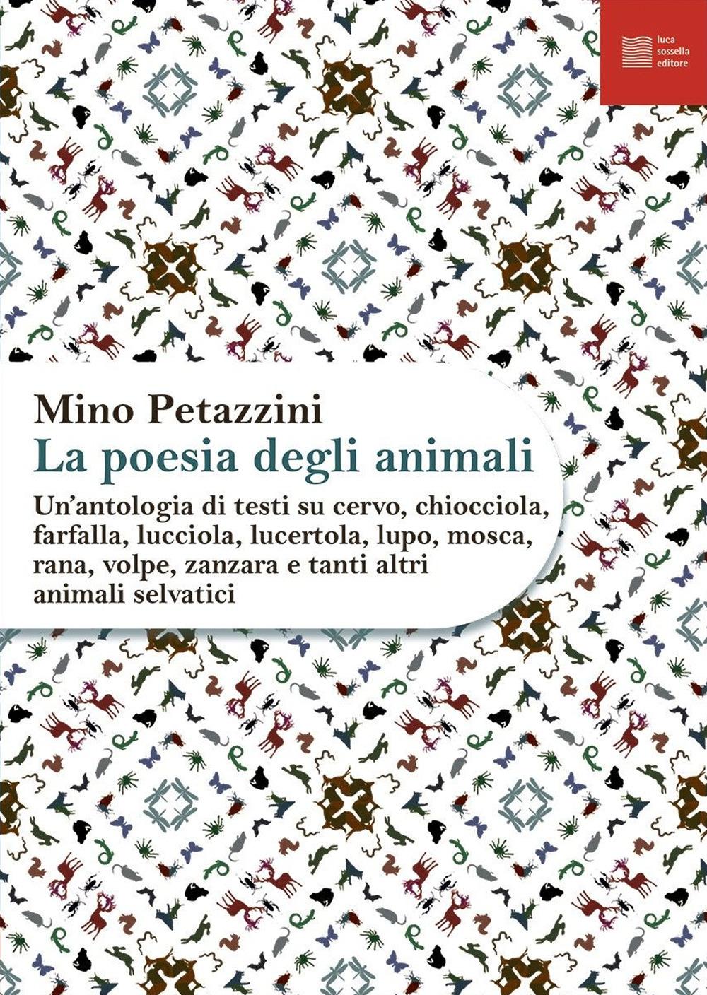 Vorderes Coverbild Un' antologia di testi su cervo, chiocciola, farfalla, lucciola, lucertola, lupo, mosca, rana, volpe, zanzara e tanti altri animali selvatici