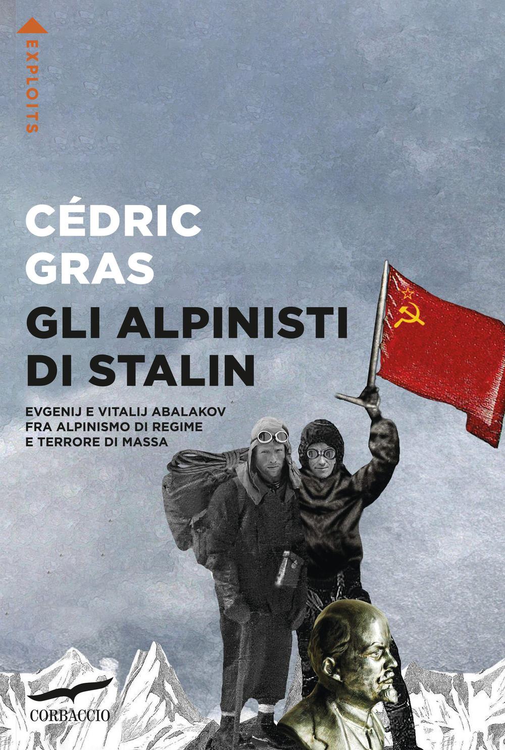Vorderes Coverbild Gli alpinisti di Stalin. Evgenij e Vitalij Abalakov fra alpinismo di regime e terrore di massa