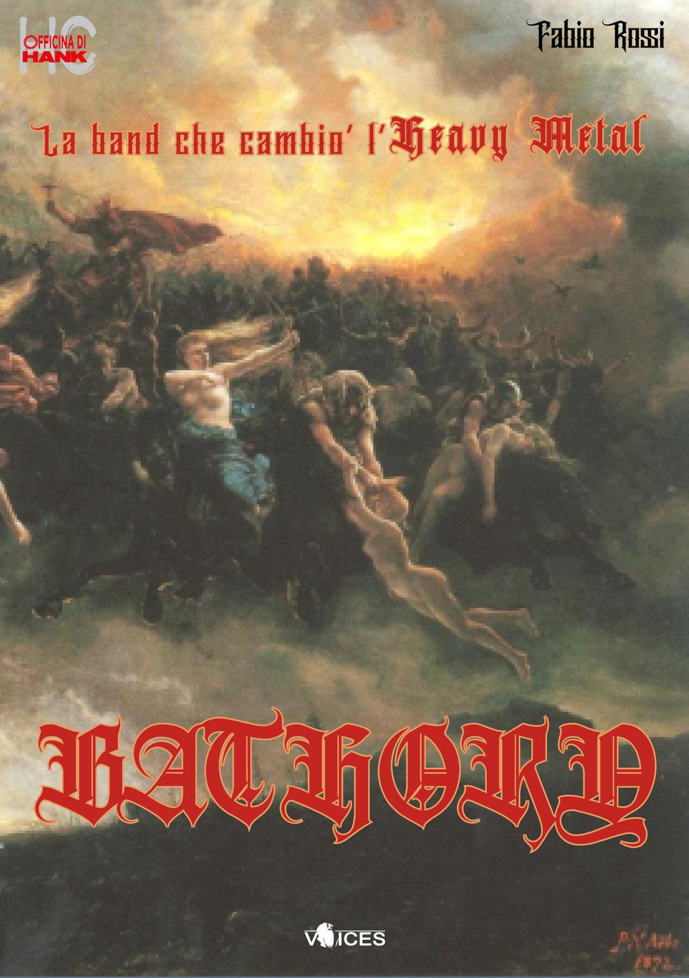 Vorderes Coverbild Bathory. La band che cambiò l'heavy metal