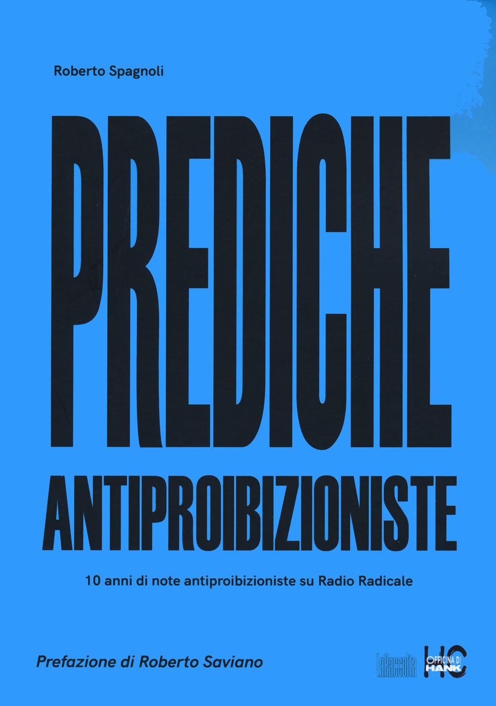 Vorderes Coverbild Prediche antiproibizioniste. 10 anni di note antiproibizioniste su Radio Radicale