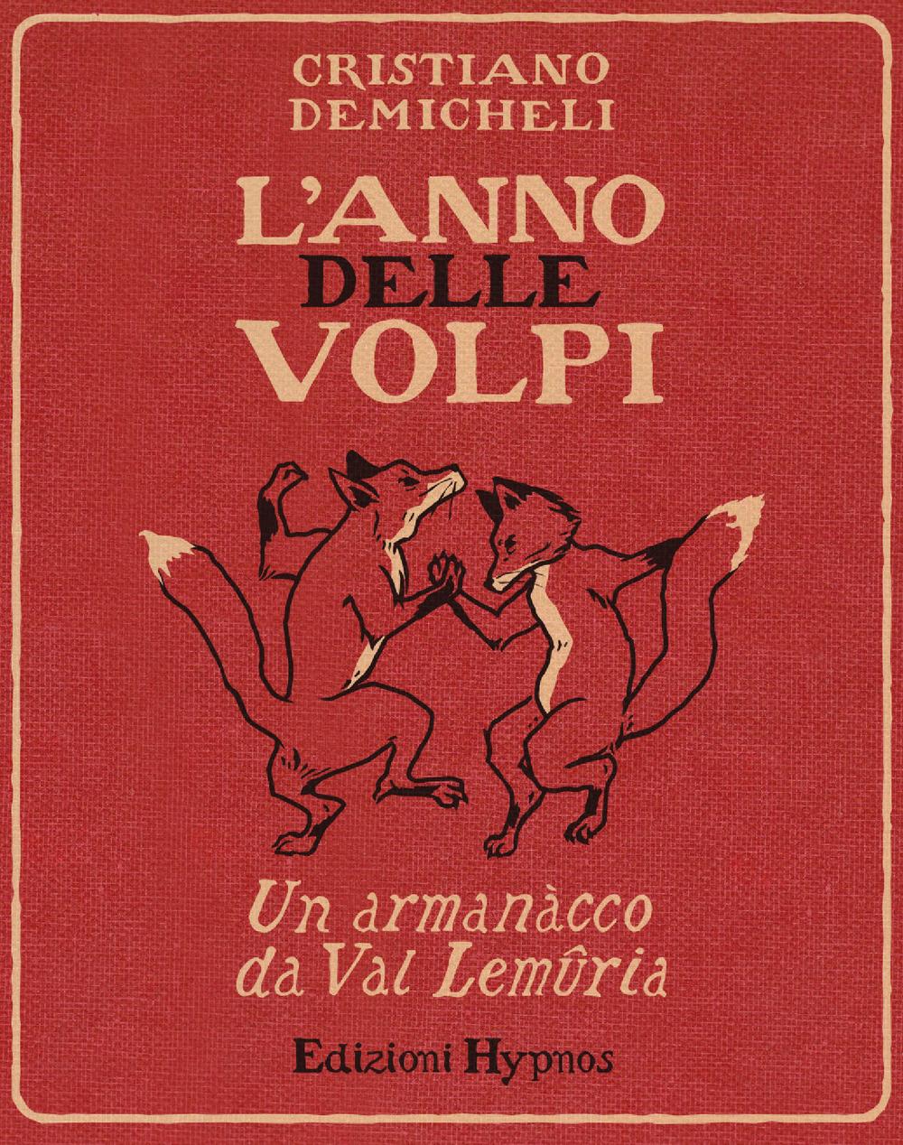 Vorderes Coverbild L' anno delle volpi. Un armanacco da Val Lemuria