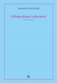 Vorderes Coverbild Schopenhauer educatore. Riflessioni avverse allo spirito del proprio tempo. Testo tedesco a fronte