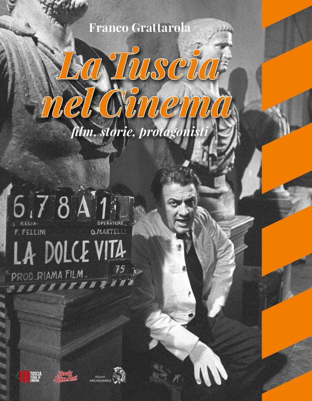 Vorderes Coverbild La Tuscia nel cinema. Film, storie, protagonisti
